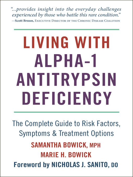 Title details for Living with Alpha-1 Antitrypsin Deficiency (A1AD) by Samantha Bowick - Available